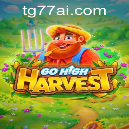 Exploring GoHighHarvest: An Immersive Journey with TG77